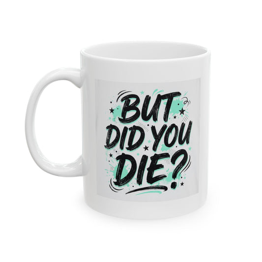 Ceramic Mug — “Do You?” Hand-Lettered Brush Script Coffee Tea Cup (11oz & 15oz)